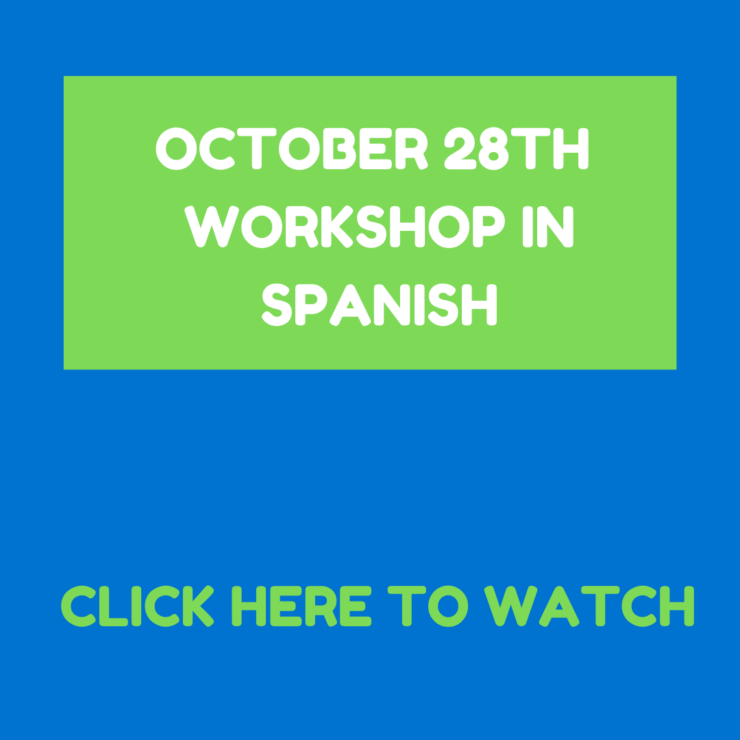 OCTOBER 28TH  WORKSHOP IN SPANISH - click here to watch