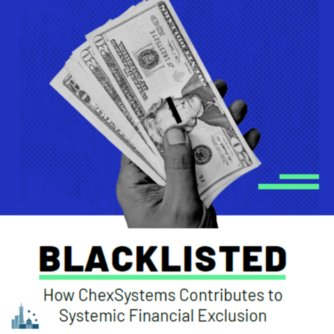 Blacklisted: How ChexSystems Contributes to Systemic Financial Exclusion
