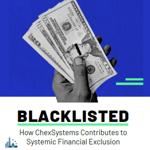 Blacklisted: How ChexSystems Contributes to Systemic Financial Exclusion 
