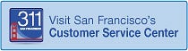 Visit San Francisco's 311 Customer Service Center