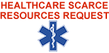 Healthcare Scarce Resources Request